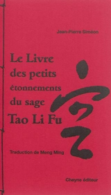 Le livre des petits étonnements du sage Tao Li Fu - Jean-Pierre Siméon