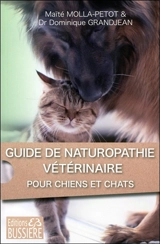 Guide de naturopathie vétérinaire : pour chiens et chats - Maïté Molla-Petot