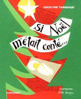 Si Noël m'était conté... - Jocelyne Tarneaud