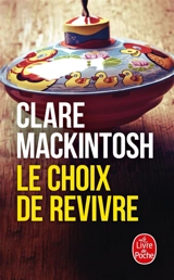 Le choix de revivre - Clare Mackintosh