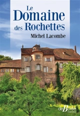 Le domaine des Rochettes - Michel Lacombe