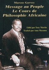 Message au peuple : le cours de philosophie africaine - Marcus Garvey