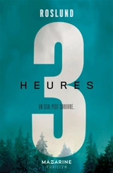 Trilogie 3 secondes, 3 minutes, 3 heures. Trois heures : thriller - Anders Roslund