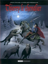 Thierry le chevalier. Vol. 4. La couronne de fer - Jean-Michel Charlier