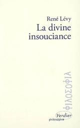 La divine insouciance : étude des doctrines de la providence d'après Maïmonide - René Lévy