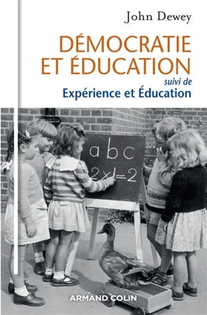 Démocratie et éducation. Expérience et éducation - John Dewey