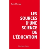 Les sources d'une science de l'éducation - John Dewey