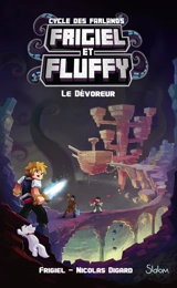 Frigiel et Fluffy : cycle des Farlands. Vol. 2. Le dévoreur - Frigiel