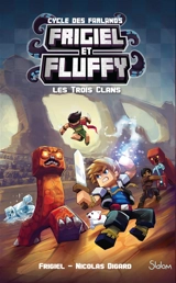 Frigiel et Fluffy : cycle des Farlands. Vol. 1. Les trois clans - Frigiel