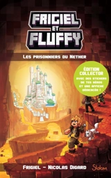 Frigiel et Fluffy. Vol. 2. Les prisonniers du Nether - Frigiel