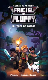 Frigiel et Fluffy. Vol. 3. La forêt de Varogg - Frigiel