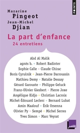 La part d'enfance : 24 entretiens - Mazarine M. Pingeot