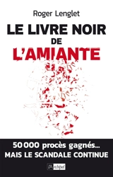 Le livre noir de l'amiante - Roger Lenglet