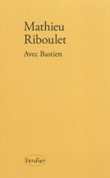 Avec Bastien : portrait - Mathieu Riboulet