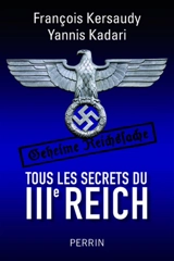 Tous les secrets du IIIe Reich - François Kersaudy