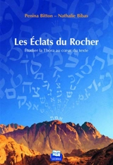 Les éclats du rocher : étudier la Thora au coeur du texte - Penina Bitton