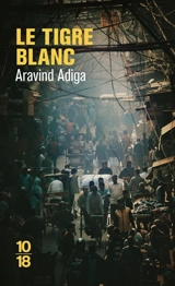 Le tigre blanc - Aravind Adiga