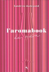 L'aromabook du vin - Sandrine Audegond