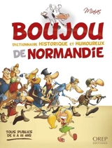 Boujou de Normandie : dictionnaire historique et humoureux - Jean-François Miniac