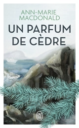 Un parfum de cèdre - Ann-Marie MacDonald