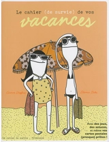 Le cahier (de survie) de vos vacances - Corinne Dreyfuss