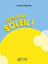Bonjour soleil ! - Corinne Dreyfuss