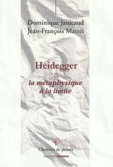 Heidegger & la métaphysique à la limite - Dominique Janicaud