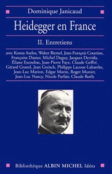 Heidegger en France. Vol. 2. Entretiens : avec Kostas Axelos, Walter Biemel, Jean-François Courtine... - Dominique Janicaud