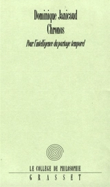 Chronos : pour l'intelligence du partage temporel - Dominique Janicaud