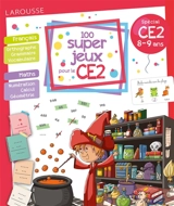 100 super jeux pour le CE2 : spécial CE2, 8-9 ans : français, maths - Béatrix Lot