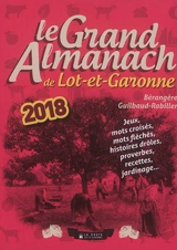 Le grand almanach de Lot-et-Garonne 2018 - Bérangère Guilbaud-Rabiller