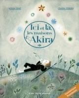 Ici et là, les maisons d'Akira - Claire Ubac