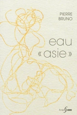 Eau Asie - Pierre Bruno
