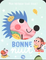 Mon hérisson tout doux ! - Edita Hajdu