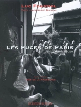 Les puces de Paris : Saint-Ouen - Luc Fournol