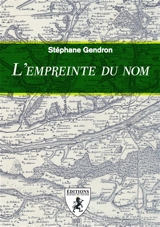 L'empreinte du nom - Stéphane Gendron