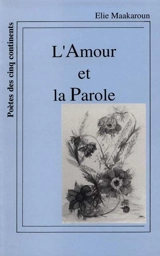 L'Amour et la parole - Elie Maakaroun