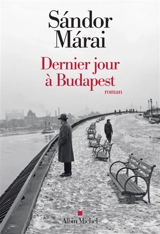 Dernier jour à Budapest - Sandor Marai