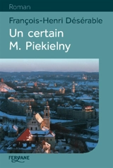 Un certain M. Piekielny - François-Henri Désérable