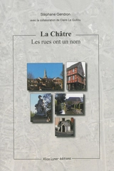 La Châtre : les rues ont un nom - Stéphane Gendron