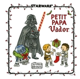 Star Wars. Petit papa Vador - Jeffrey Brown