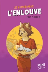 Les humanimaux. L'enlouve - Eric Simard