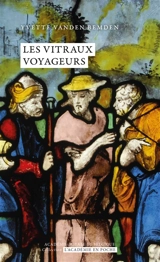 Les vitraux voyageurs - Yvette Vanden Bemden