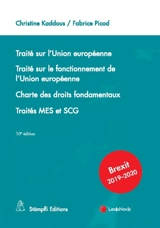 Traité sur l'Union européenne. Traité sur le fonctionnement de l'Union européenne. Charte des droits fondamentaux