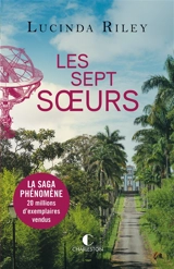 Les sept soeurs. Vol. 1. Les sept soeurs - Lucinda Riley
