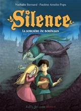 Silence. Vol. 4. La sorcière de Bordeaux - Nathalie Bernard