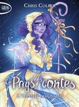 Le Pays des contes. Vol. 5. L'odyssée imaginaire - Chris Colfer