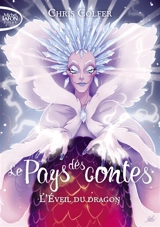 Le Pays des contes. Vol. 3. L'éveil du dragon - Chris Colfer
