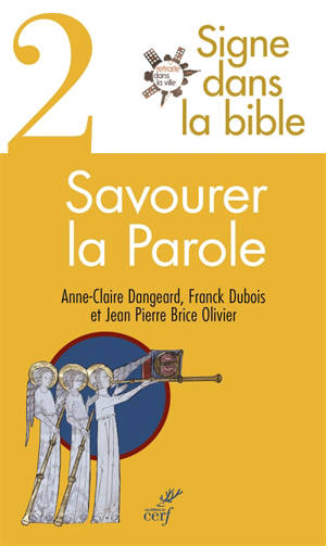 Signe dans la Bible. Vol. 2. Savourer la parole : le guide de lecture de Retraite dans la ville - Anne-Claire Dangeard
