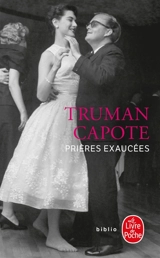 Prières exaucées - Truman Capote